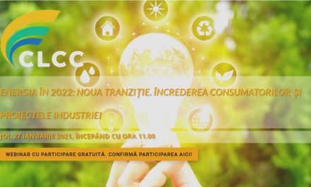 Comunitatea CLCC: „Energia în 2022: noua tranziție. Încrederea consumatorilor și proiectele industriei”